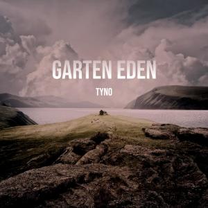 收聽Tyno的Garten Eden (Explicit)歌詞歌曲