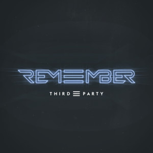 Album Remember (Radio Edit) from Third ≡ Party