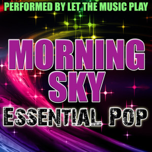 Morning Sky: Essential Pop