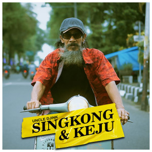 Listen to Singkong Dan Keju song with lyrics from Uncle Djink