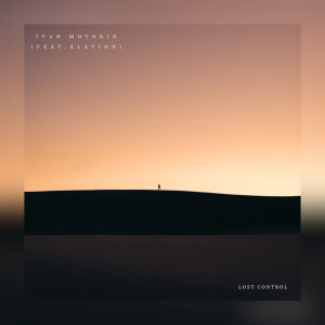 Listen to Lost Control song with lyrics from Ivan Motorin