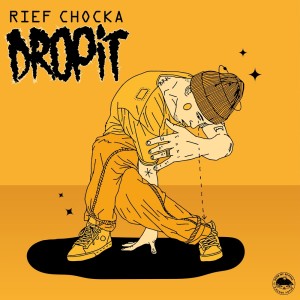 收听Rief Chocka的Drop It歌词歌曲