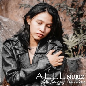 ดาวน์โหลดและฟังเพลง Aku Sanggup Menerima พร้อมเนื้อเพลงจาก Aell Nuriz