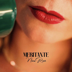 Listen to Méritante song with lyrics from Nina Rose