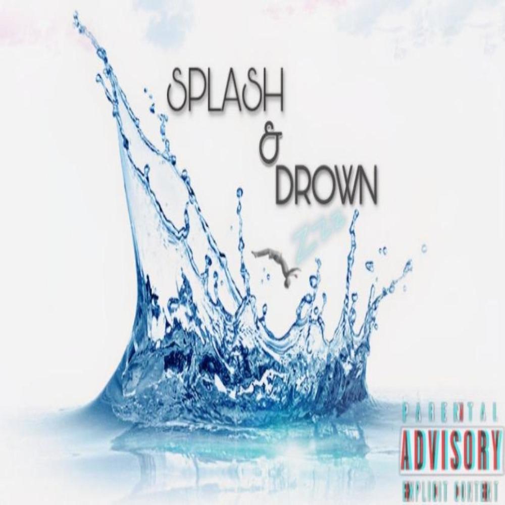 Splash & Drown (Explicit)