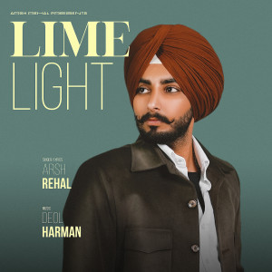 Listen to Lime Light song with lyrics from Arsh Rehal