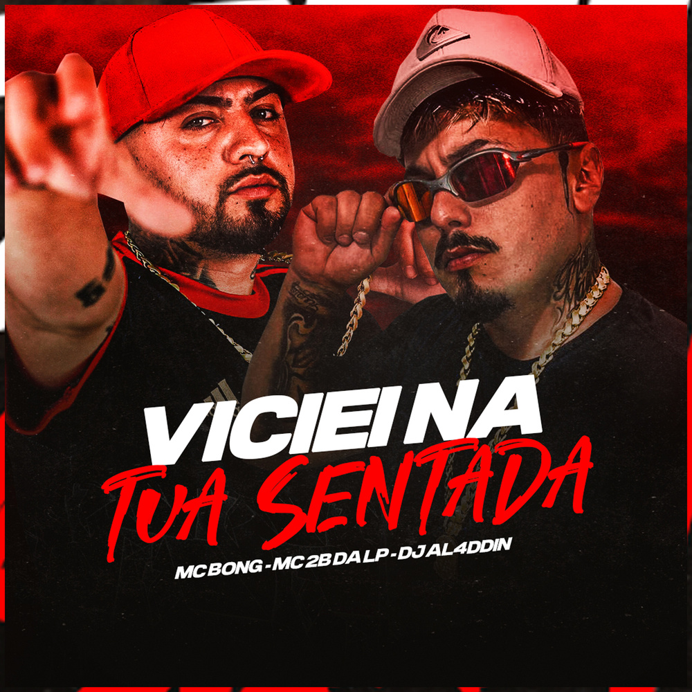 Viciei Na Tua Sentada (Explicit)