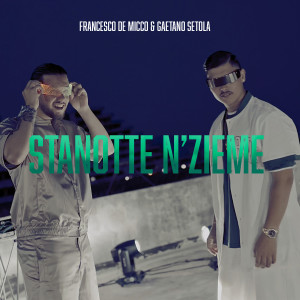 Listen to Stanotte n'zieme song with lyrics from Francesco De Micco