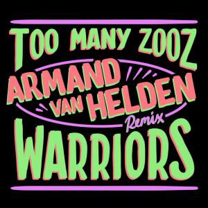 ดาวน์โหลดและฟังเพลง Warriors (Armand Van Helden Remix) พร้อมเนื้อเพลงจาก Too Many Zooz