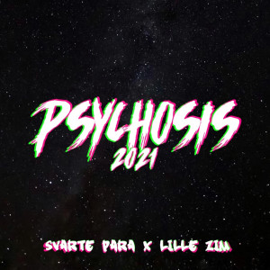 Listen to Psychosis 2021 (Explicit) song with lyrics from Svarte Para