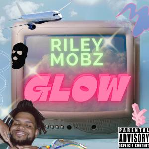 Riley Mobz的專輯GLOW (Explicit)