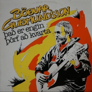 Það er engin þörf að kvarta dari Böðvar Guðmundsson