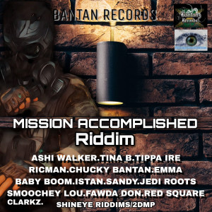 Album Mission Accomplished Riddim (Explicit) oleh Various Artists