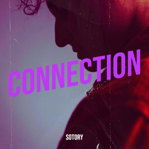 Listen to Connection (Explicit) song with lyrics from Sotory