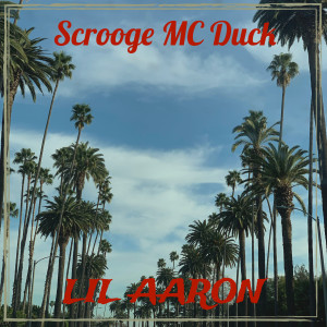 Lil Aaron的专辑Scrooge MC Duck (Explicit)