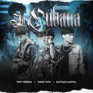 收聽Santiago Martell的La Cubana歌詞歌曲