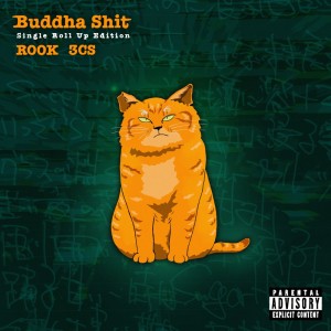 Dengarkan Buddha Shit - Single Roll Up Edition - (Explicit) lagu dari ROOK dengan lirik