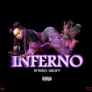 ดาวน์โหลดและฟังเพลง Inferno (Explicit) พร้อมเนื้อเพลงจาก Krista Starr