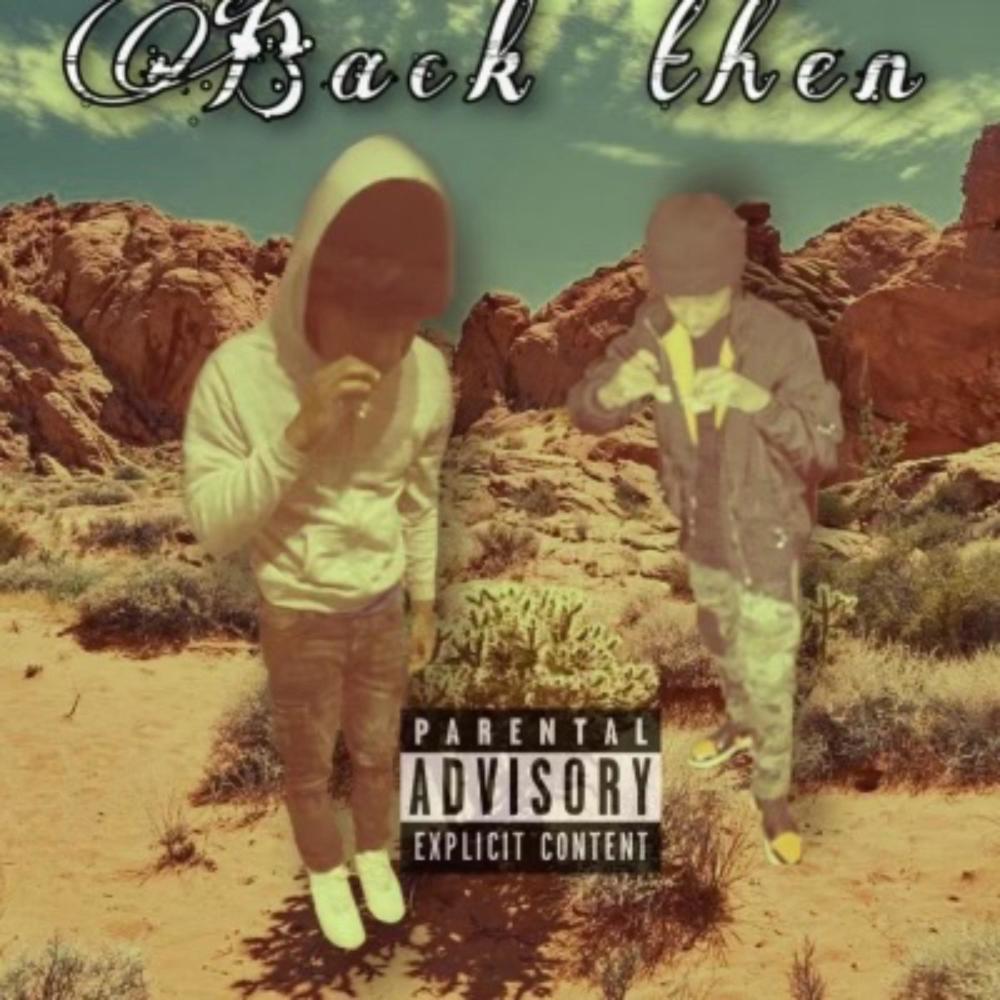 Back Then (feat. NFG Krazy k) (Explicit)