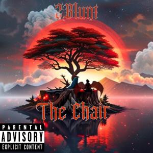 ดาวน์โหลดและฟังเพลง The chair (Explicit) พร้อมเนื้อเพลงจาก 2Blunt