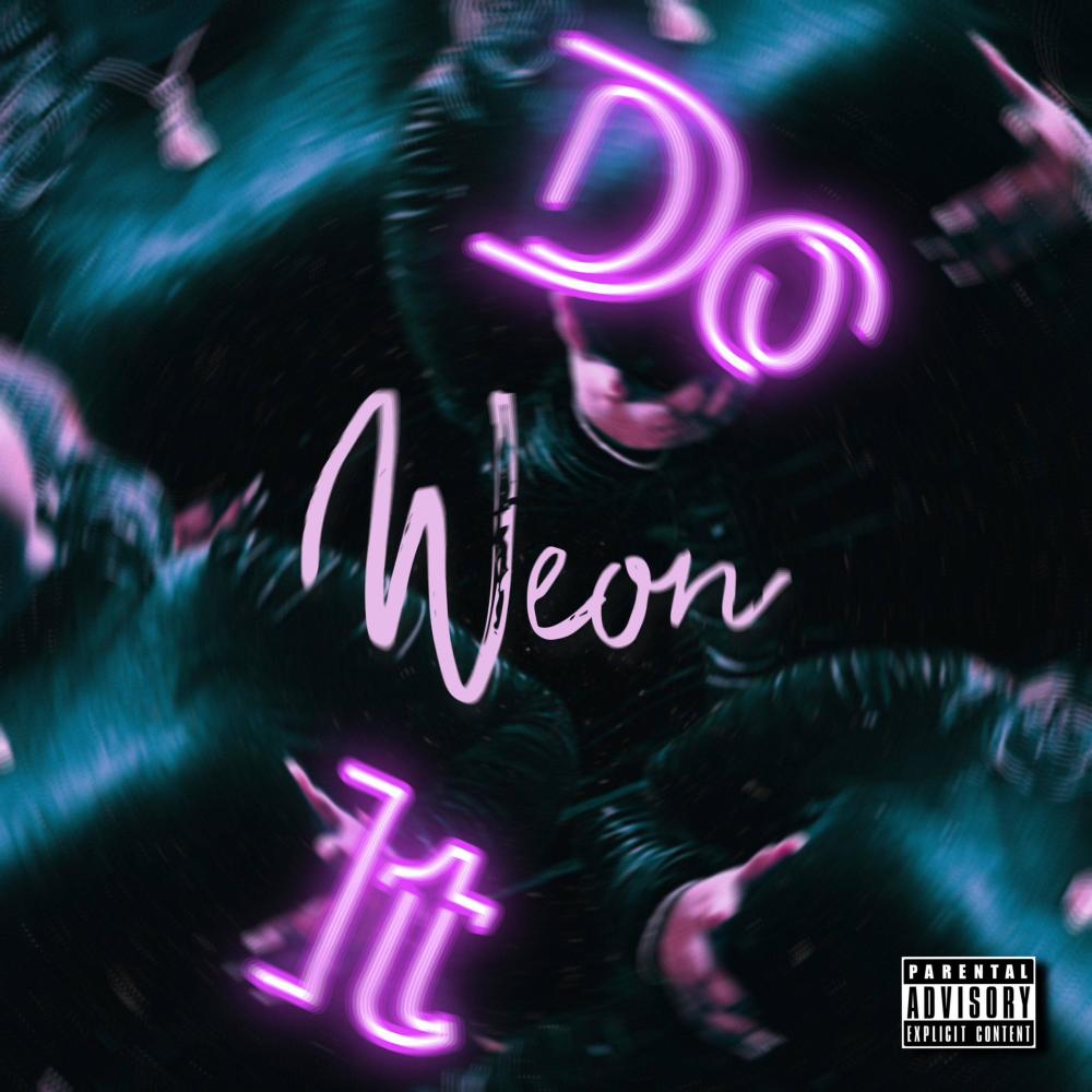 Weon Do It (Explicit)