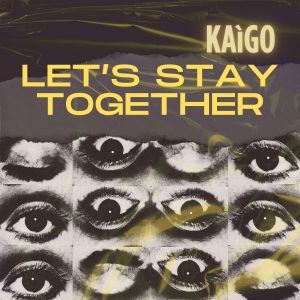 Kaigo的專輯Let's stay together