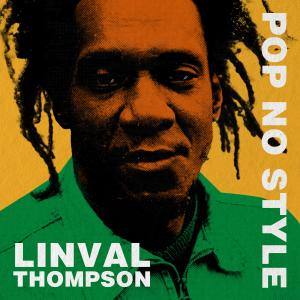 อัลบัม Pop No Style ศิลปิน Linval Thompson