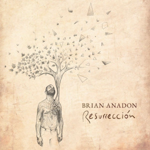 Brian Anadon的專輯Resurrección