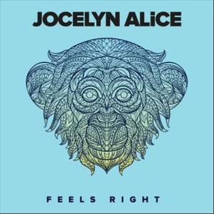 收聽Jocelyn Alice的Feels Right歌詞歌曲