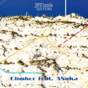 Listen to Climber (feat. ASuKa) song with lyrics from JP Funk Sisters