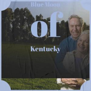 Various Artist的专辑Blue Moon of Kentucky