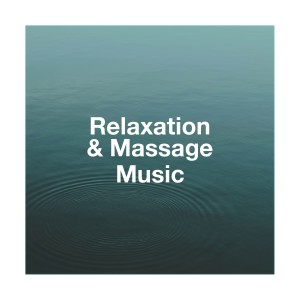 Relaxation & Massage Music