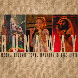 ดาวน์โหลดและฟังเพลง Runaway พร้อมเนื้อเพลงจาก Megga Dillah