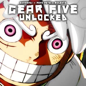 GEAR FIVE UNLOCKED (Luffy) (feat. PE$O PETE & Mode$t0 Beats) (Explicit)