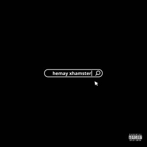 收聽Hemay的X HAMSTER (Explicit)歌詞歌曲