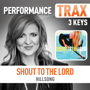 Listen to Shout to the Lord (Low Key Trax Without Background Vocals) song with lyrics from Hillsong London