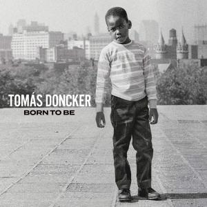 Tomas Doncker的專輯Born to Be