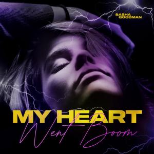 Sasha Goodman的专辑My Heart Went Boom