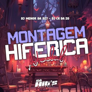 Dj CR da ZO的專輯Montagem Hiferica Nedal (Explicit)