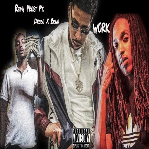 收聽Remy Frost的Work (Explicit)歌詞歌曲