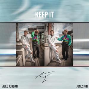 ดาวน์โหลดและฟังเพลง Keep It (feat. JonesJrr) พร้อมเนื้อเพลงจาก Alec Jordan