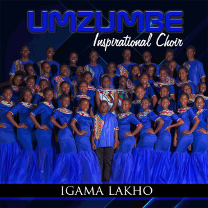 Album Igama Lakho from Umzumbe inspirational choir