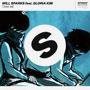 收聽Will Sparks的Take Me (feat. Gloria Kim)歌詞歌曲