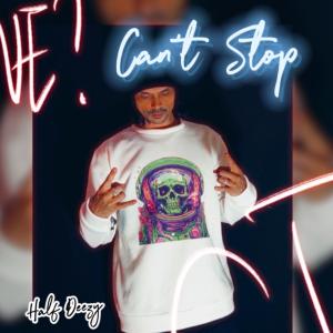 Half Deezy的專輯Can't Stop (Explicit)