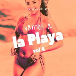 Album Vamos a la Playa, Vol. 4 (Explicit) oleh Various