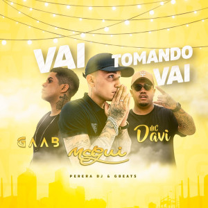 收听MC Gui的Vai Tomando Vai歌词歌曲