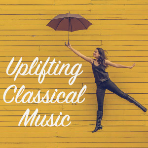 Various Artists的專輯Uplifting Classical Music