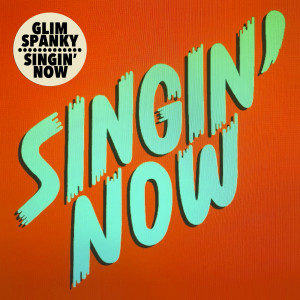 收聽GLIM SPANKY的Singin' Now歌詞歌曲
