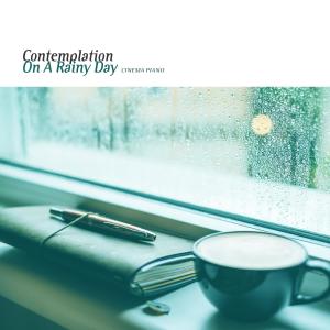 Dengarkan lagu The Sound Of Rain To Comfort Me nyanyian Cinema Piano dengan lirik