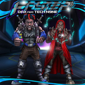 ดาวน์โหลดและฟังเพลง FASTER (feat. Tech N9ne) (Explicit) พร้อมเนื้อเพลงจาก Dax